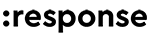 response